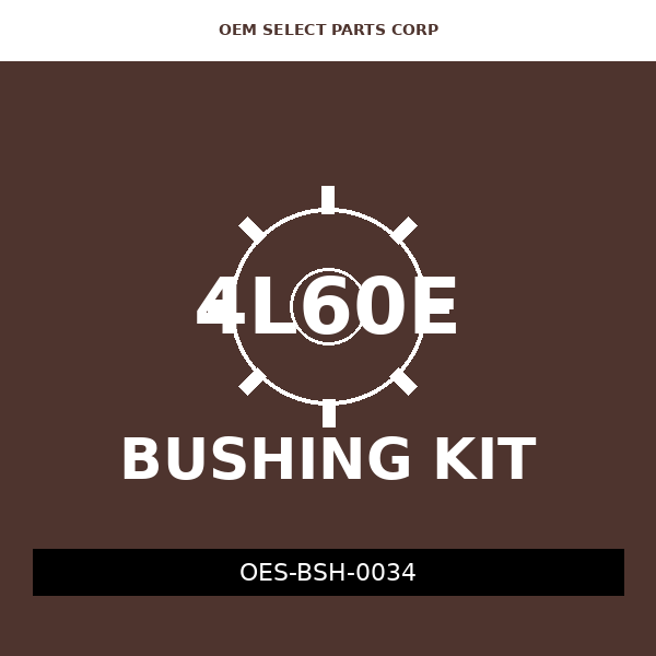 Bushing Kit | 4L60E