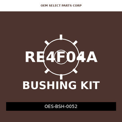 Bushing Kit | RE4F04A