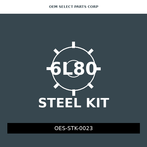 Steel Kit | 6L80