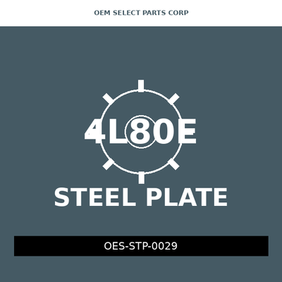 Steel Plate | 4L80E