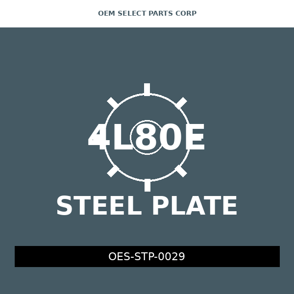 Steel Plate | 4L80E