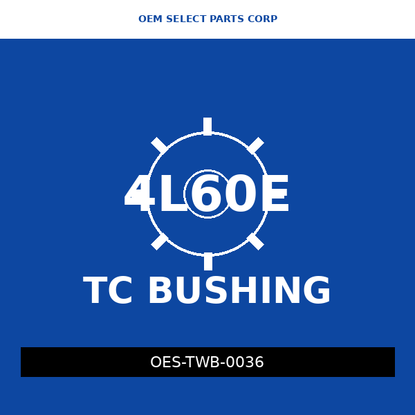 Torque Converter Bushing | 4L60E